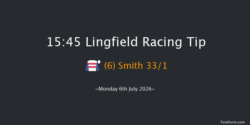 Lingfield 15-45 (Class 6) 15f Sat 27th Jun 2026