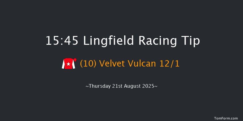 Lingfield 15-45 (Class 6) 15f Tue 12th Aug 2025