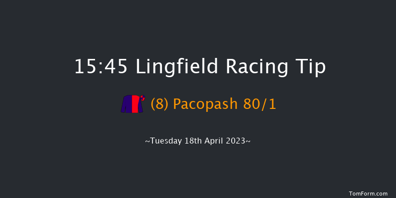 Lingfield 15:45 Handicap (Class 6) 5f Fri 7th Apr 2023