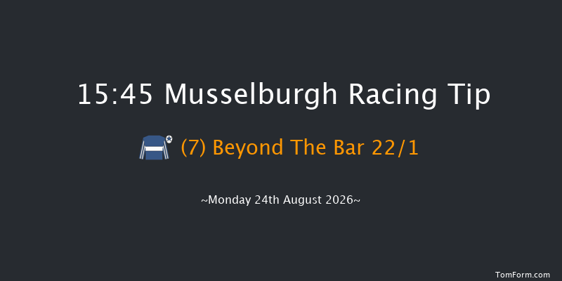 Musselburgh 15-45 (Class 4) 7f Fri 7th Aug 2026