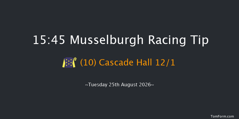 Musselburgh 15-45 (Class 4) 18f Mon 24th Aug 2026