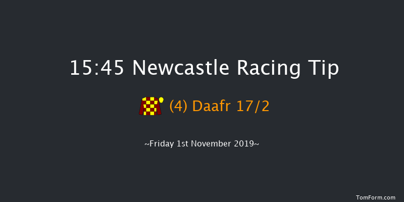 Newcastle 15:45 Handicap (Class 5) 6f Fri 25th Oct 2019
