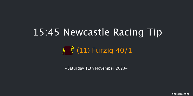 Newcastle 15:45 Handicap (Class 2) 12f Fri 10th Nov 2023