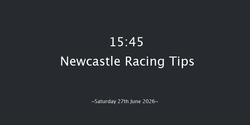 Newcastle 15-45 (Class 2) 6f Fri 26th Jun 2026