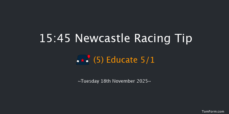 Newcastle 15-45 (Class 6) 16f Mon 17th Nov 2025