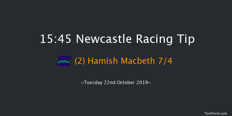 Newcastle 15:45 Stakes (Class 2) 6f Fri 18th Oct 2019