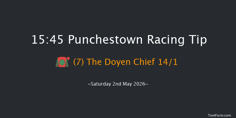 Punchestown 15-45 (Class 1) 24f Fri 1st May 2026