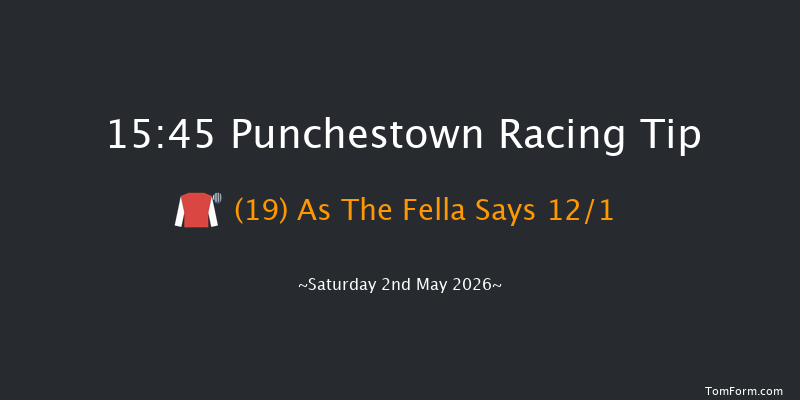Punchestown 15-45 (Class 1) 24f Fri 1st May 2026