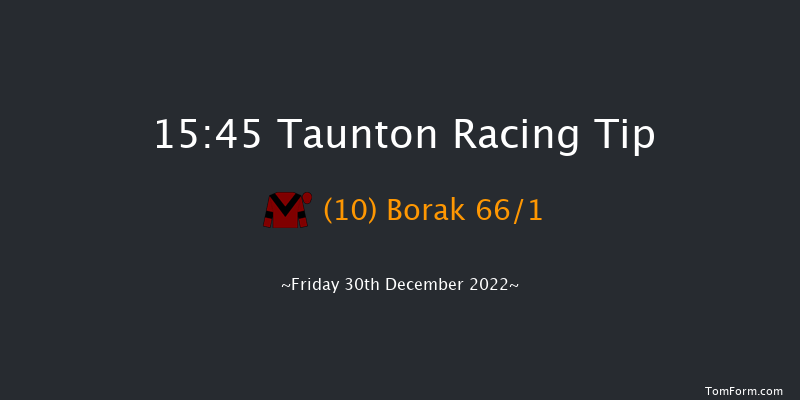 Taunton 15:45 Handicap Hurdle (Class 4) 19f Wed 21st Dec 2022