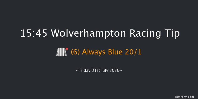 Wolverhampton 15-45 (Class 5) 8f Thu 30th Jul 2026