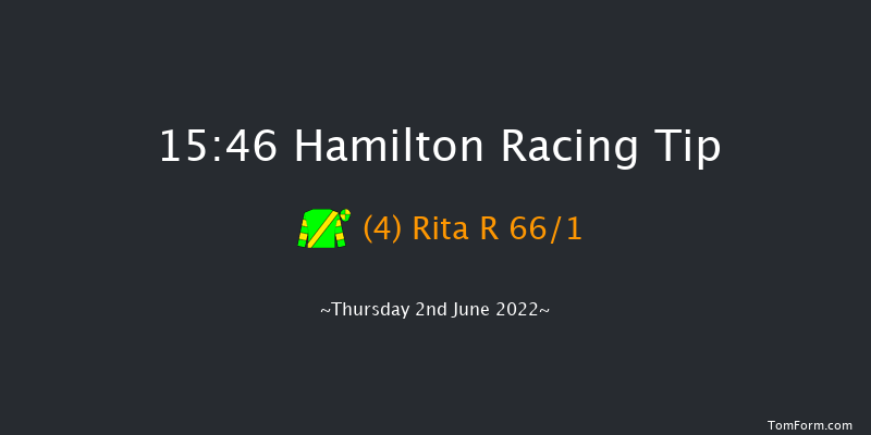 Hamilton 15:46 Handicap (Class 6) 13f Wed 25th May 2022