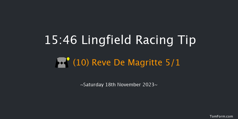 Lingfield 15:46 Handicap (Class 6) 6f Tue 14th Nov 2023