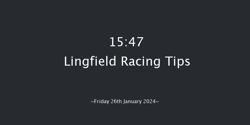 Lingfield  15:47 Stakes (Class 6) 6f Wed 24th Jan 2024
