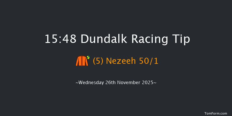 Dundalk 15-48 6f Fri 21st Nov 2025