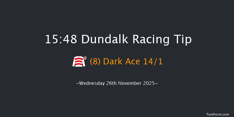 Dundalk 15-48 6f Fri 21st Nov 2025