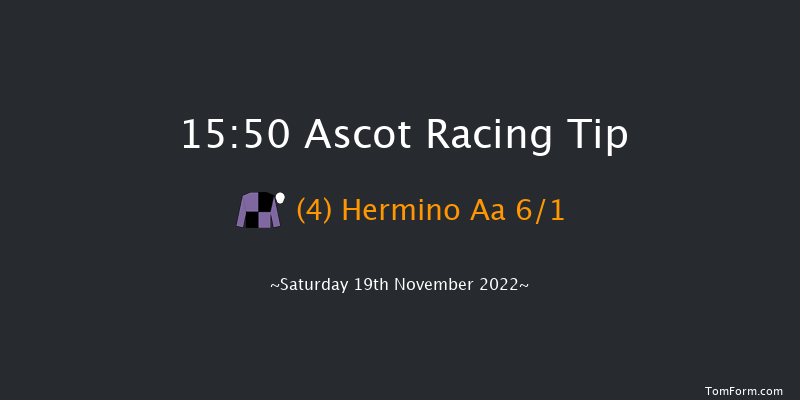Ascot 15:50 NH Flat Race (Class 4) 16f Fri 18th Nov 2022