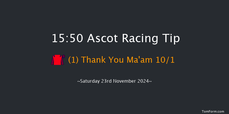 Ascot  15:50 Handicap Hurdle (Class 4) 24f Fri 22nd Nov 2024