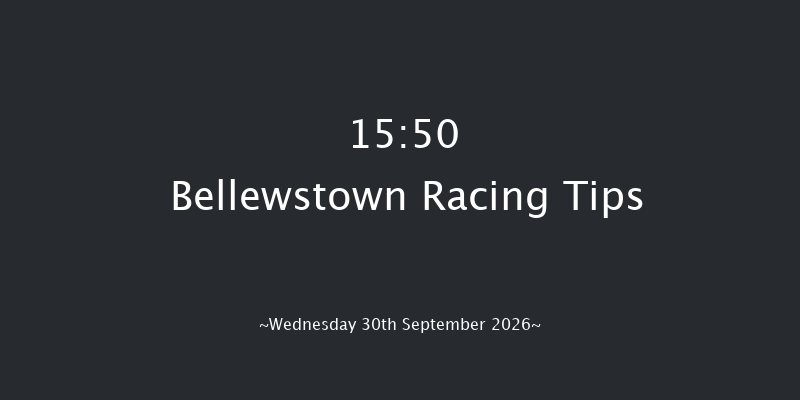 Bellewstown 15-50 5f Wed 26th Aug 2026