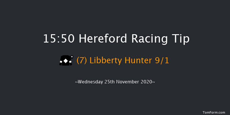 Jackson Property Standard Open NH Flat Race (GBB Race) Hereford 15:50 NH Flat Race (Class 5) 16f Tue 10th Nov 2020