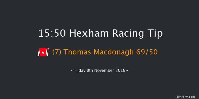 Hexham 15:50 Maiden Hurdle (Class 4) 20f Sat 12th Oct 2019