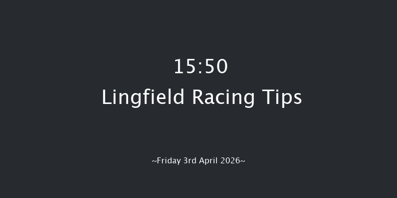 Lingfield 15-50 (Class 3) 8f Fri 27th Mar 2026