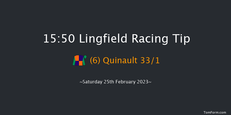 Lingfield 15:50 Maiden (Class 4) 5f Fri 24th Feb 2023