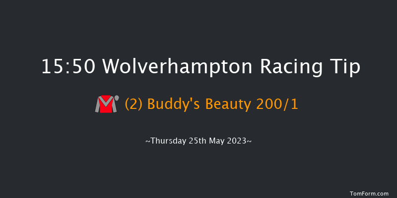 Wolverhampton 15:50 Stakes (Class 4) 6f Tue 23rd May 2023