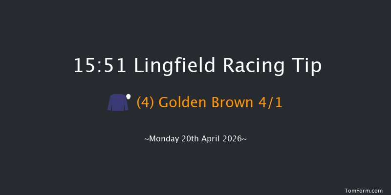 Lingfield 15-51 (Class 4) 6f Tue 14th Apr 2026
