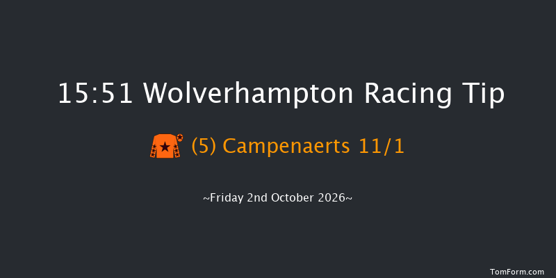 Wolverhampton 15-51 (Class 5) 6f Tue 29th Sep 2026
