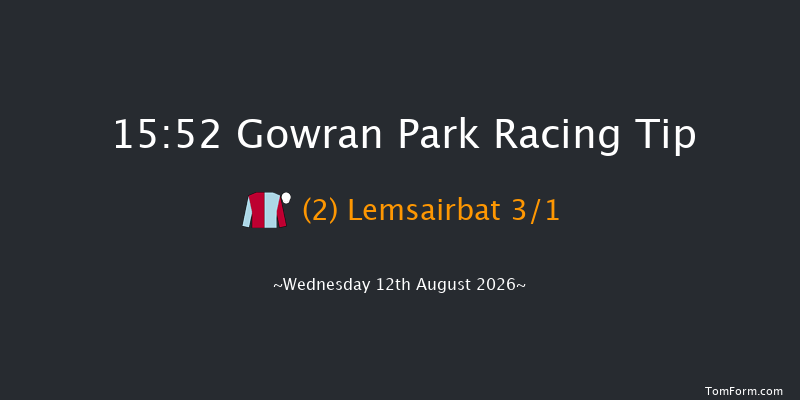 Gowran Park 15-52 (Class 1) 9f Fri 7th Aug 2026