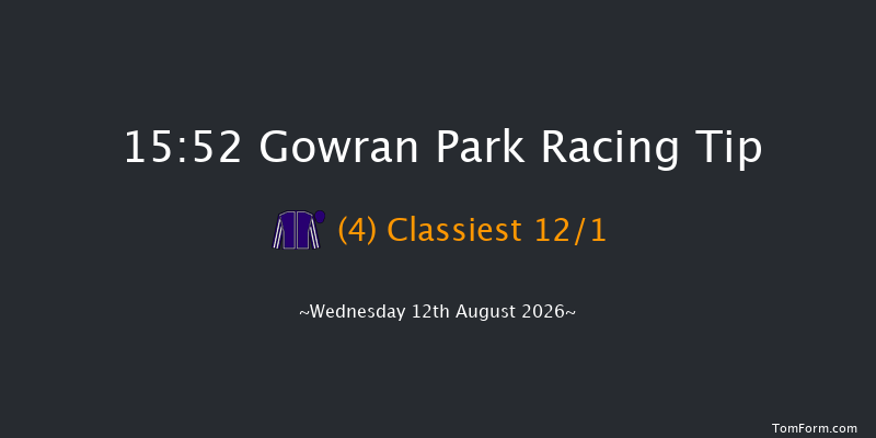 Gowran Park 15-52 (Class 1) 9f Fri 7th Aug 2026