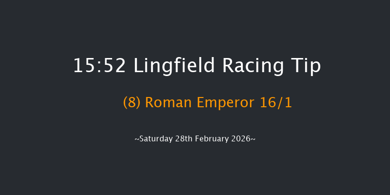 Lingfield 15-52 (Class 6) 7f Fri 27th Feb 2026