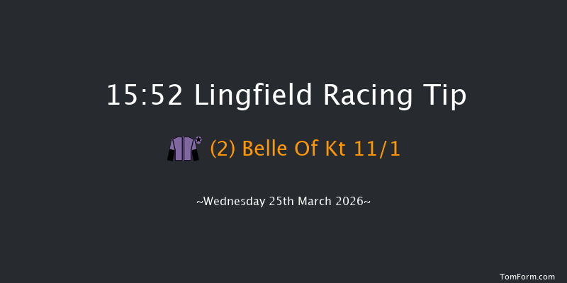 Lingfield 15-52 (Class 6) 12f Fri 20th Mar 2026