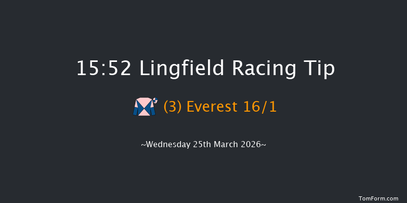 Lingfield 15-52 (Class 6) 12f Fri 20th Mar 2026