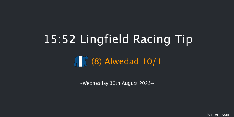 Lingfield 15:52 Maiden (Class 5) 7f Mon 21st Aug 2023