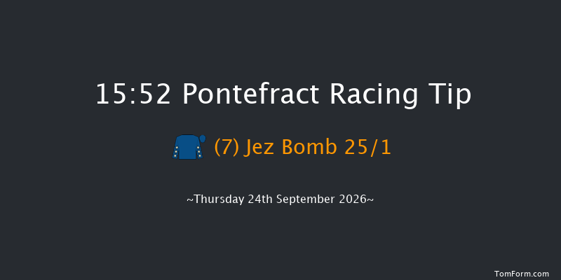 Pontefract 15-52 (Class 3) 10f Thu 17th Sep 2026