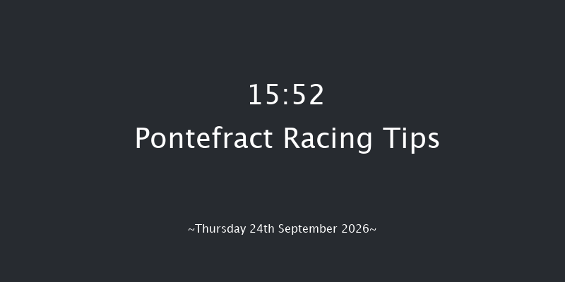 Pontefract 15-52 (Class 3) 10f Thu 17th Sep 2026