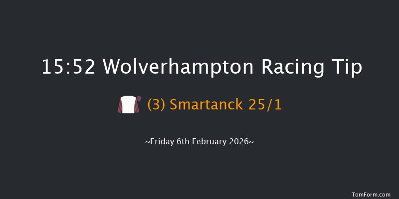 Wolverhampton 15-52 (Class 6) 7f Tue 3rd Feb 2026