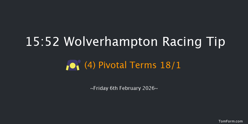 Wolverhampton 15-52 (Class 6) 7f Tue 3rd Feb 2026