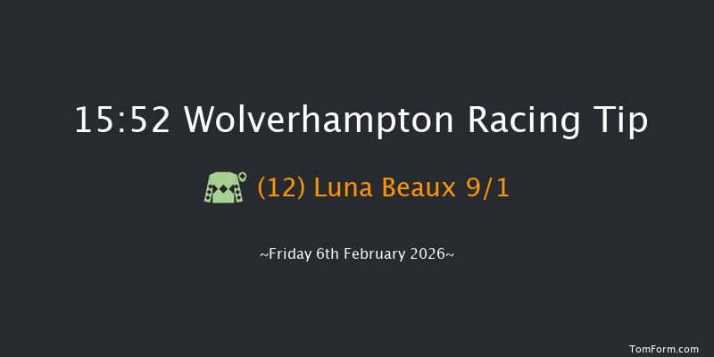 Wolverhampton 15-52 (Class 6) 7f Tue 3rd Feb 2026
