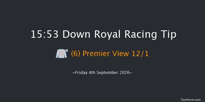 Down Royal 15-53 5f Fri 28th Aug 2026