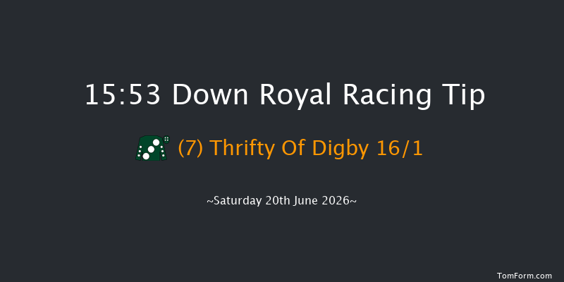 Down Royal 15-53 10f Fri 19th Jun 2026