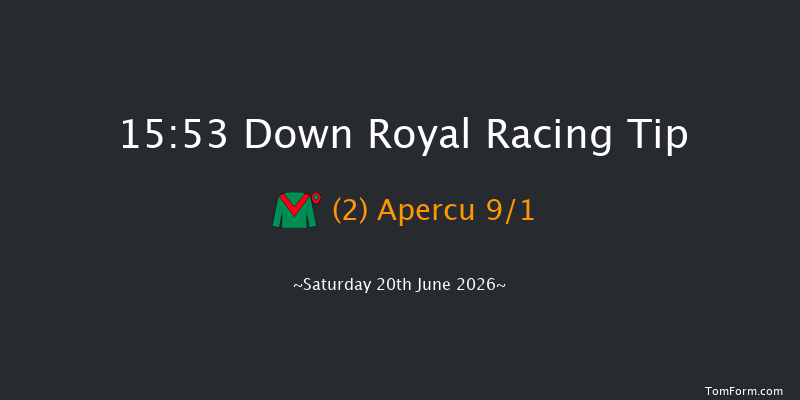 Down Royal 15-53 10f Fri 19th Jun 2026