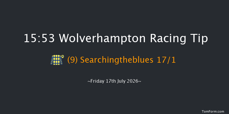 Wolverhampton 15-53 (Class 5) 7f Tue 14th Jul 2026