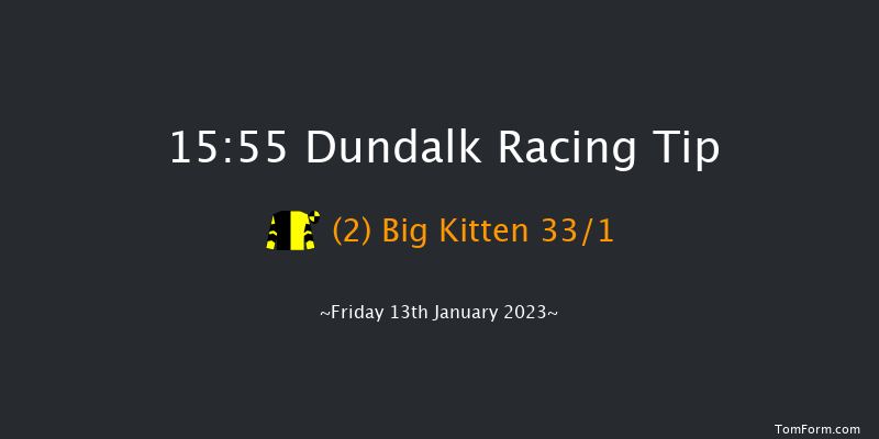 Dundalk 15:55 Handicap 12f Fri 6th Jan 2023