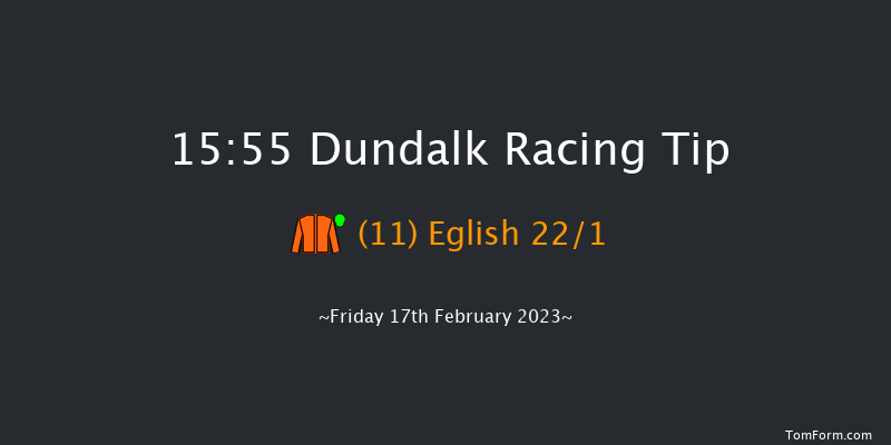 Dundalk 15:55 Handicap 5f Wed 15th Feb 2023