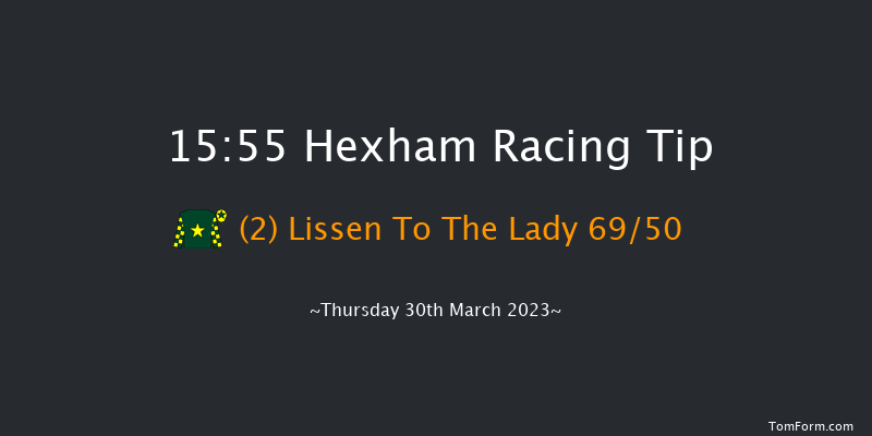 Hexham 15:55 Handicap Hurdle (Class 5) 23f Tue 28th Mar 2023