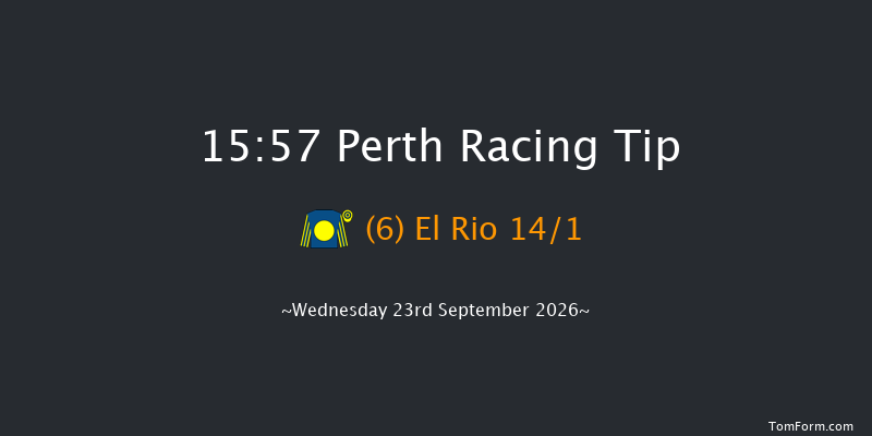 Perth 15-57 (Class 2) 23f Mon 7th Sep 2026