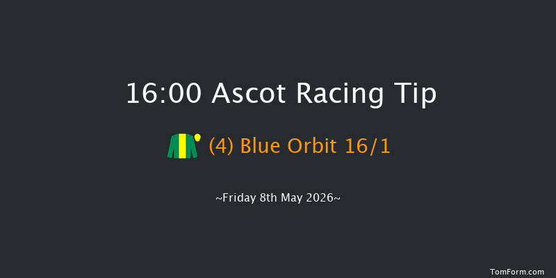 Ascot 16-00 (Class 4) 6f Fri 1st May 2026