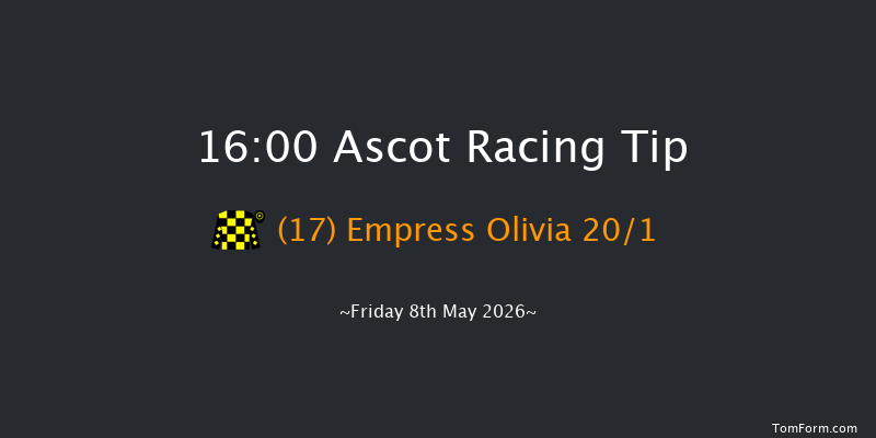 Ascot 16-00 (Class 4) 6f Fri 1st May 2026